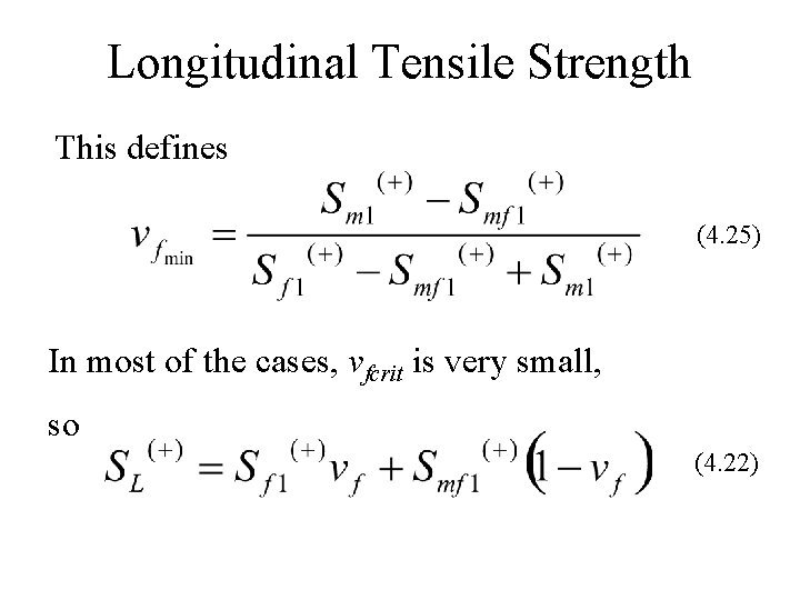 Longitudinal Tensile Strength This defines (4. 25) In most of the cases, vfcrit is