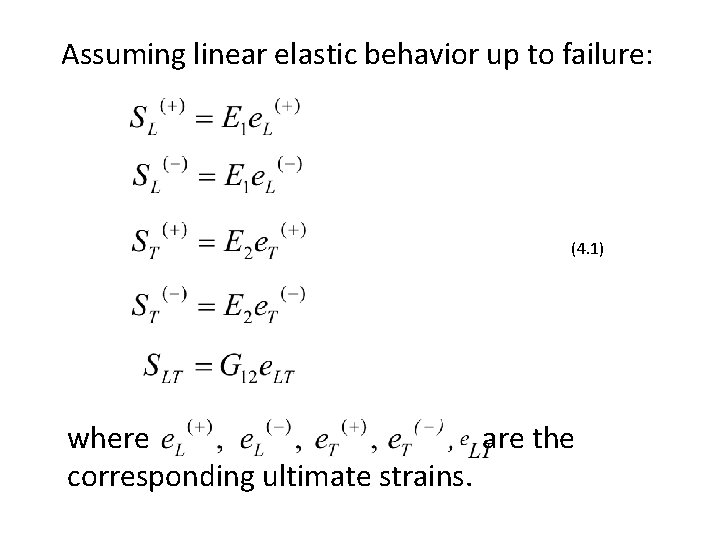 Assuming linear elastic behavior up to failure: (4. 1) where are the corresponding ultimate