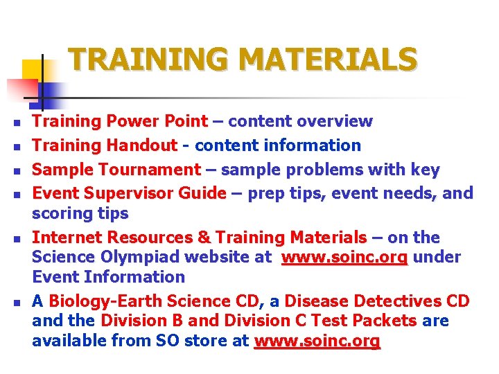 TRAINING MATERIALS n n n Training Power Point – content overview Training Handout -