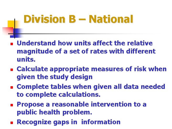 Division B – National n n n Understand how units affect the relative magnitude