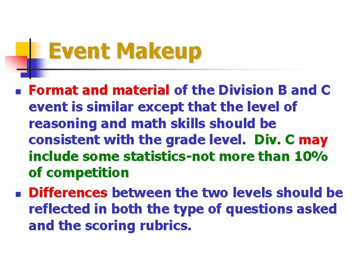 Event Makeup n n Format and material of the Division B and C event