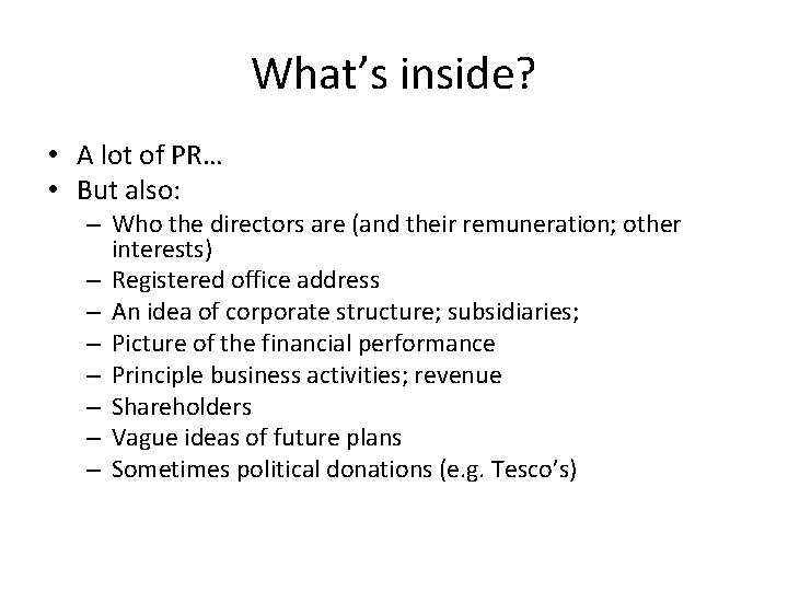 What’s inside? • A lot of PR… • But also: – Who the directors