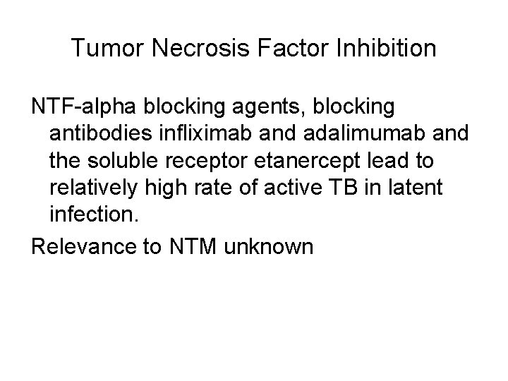 Tumor Necrosis Factor Inhibition NTF-alpha blocking agents, blocking antibodies infliximab and adalimumab and the