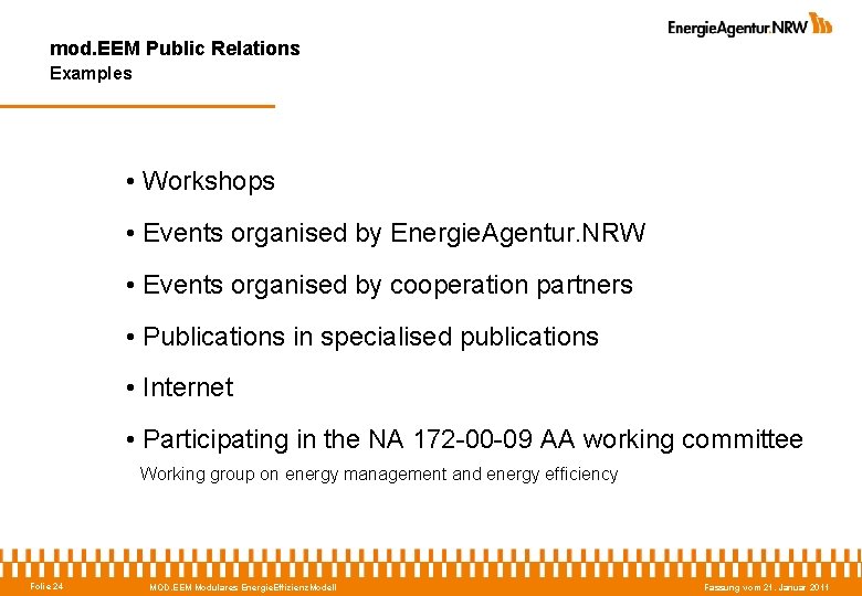 mod. EEM Public Relations Examples • Workshops • Events organised by Energie. Agentur. NRW