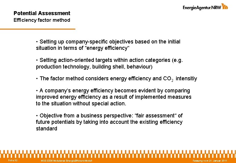 Potential Assessment Efficiency factor method • Setting up company-specific objectives based on the initial