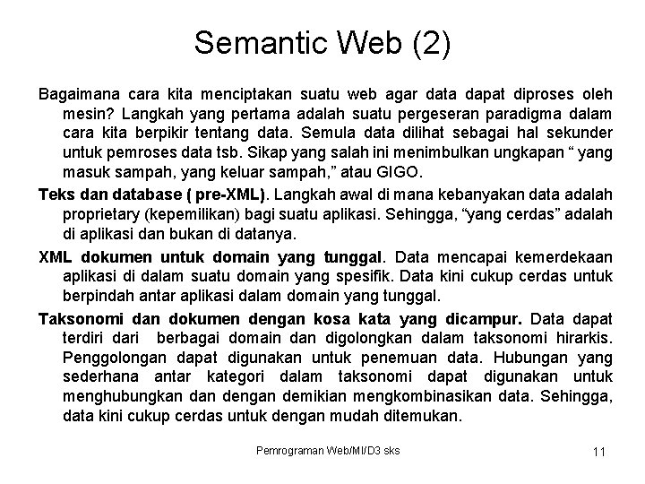 Semantic Web (2) Bagaimana cara kita menciptakan suatu web agar data dapat diproses oleh