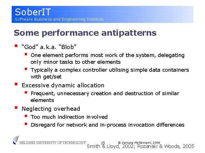 Sober. IT Software Business and Engineering Institute Some performance antipatterns § “God” a. k.