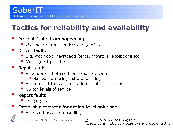 Sober. IT Software Business and Engineering Institute Tactics for reliability and availability § §