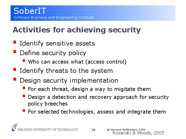 Sober. IT Software Business and Engineering Institute Activities for achieving security § Identify sensitive