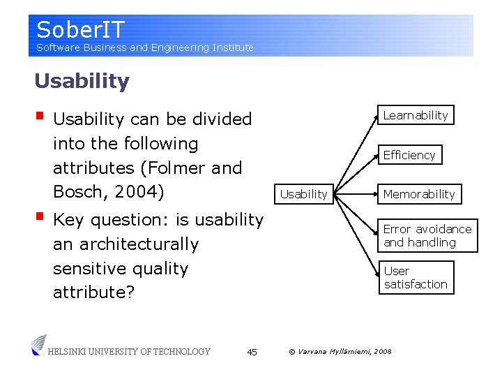 Sober. IT Software Business and Engineering Institute Usability § Usability can be divided into