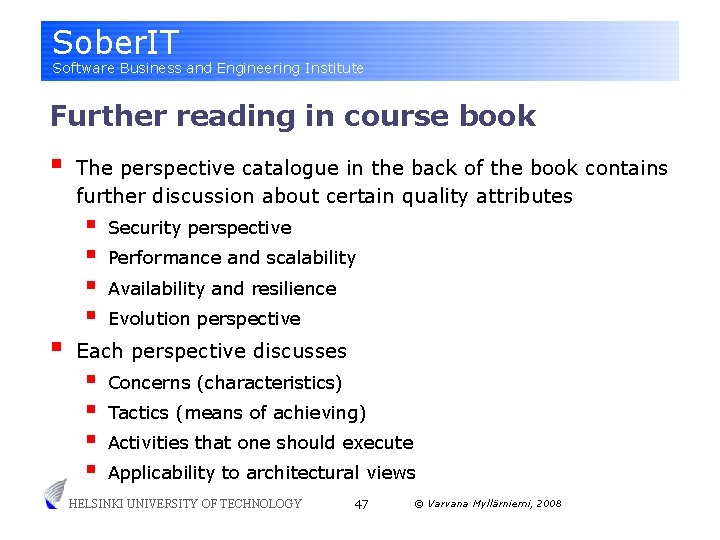 Sober. IT Software Business and Engineering Institute Further reading in course book § §