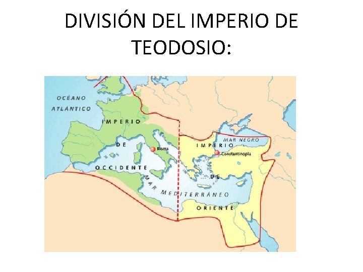 DIVISIÓN DEL IMPERIO DE TEODOSIO: 