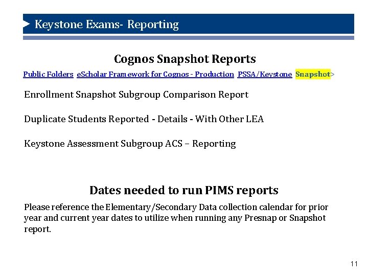 Keystone Exams- Reporting How PIMS Winter Data Labels Data Collection for the. Affects Keystone.