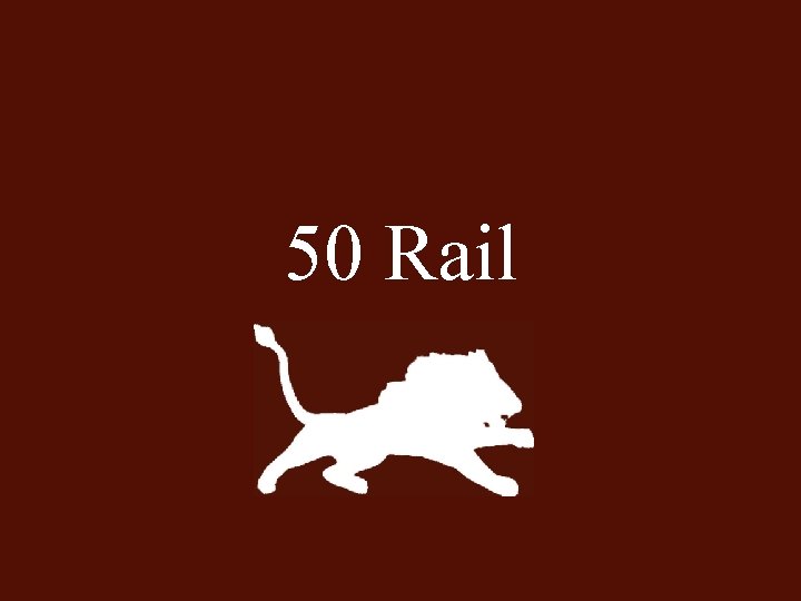 50 Rail 