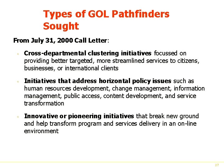 Types of GOL Pathfinders Sought From July 31, 2000 Call Letter: · Cross-departmental clustering