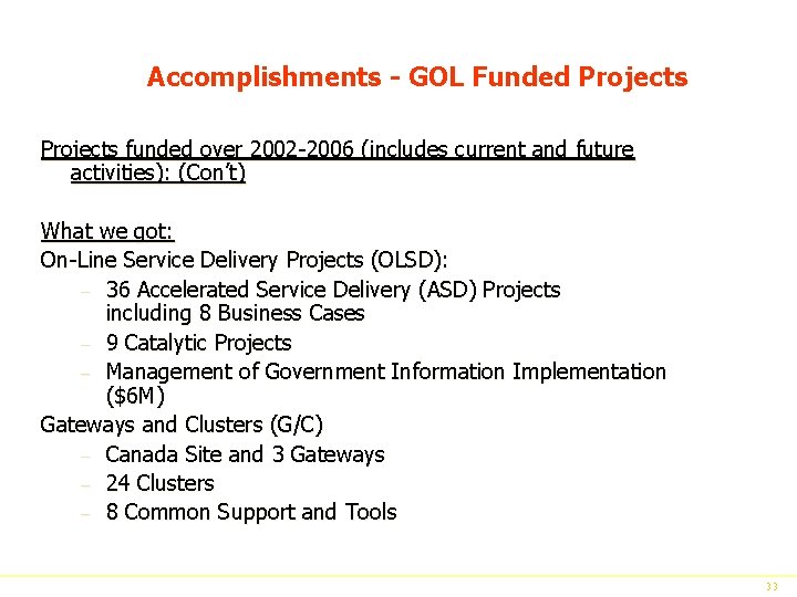 Accomplishments - GOL Funded Projects funded over 2002 -2006 (includes current and future activities):