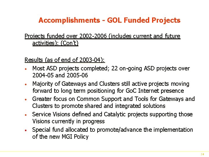 Accomplishments - GOL Funded Projects funded over 2002 -2006 (includes current and future activities):