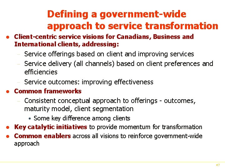 Defining a government-wide approach to service transformation l Client-centric service visions for Canadians, Business