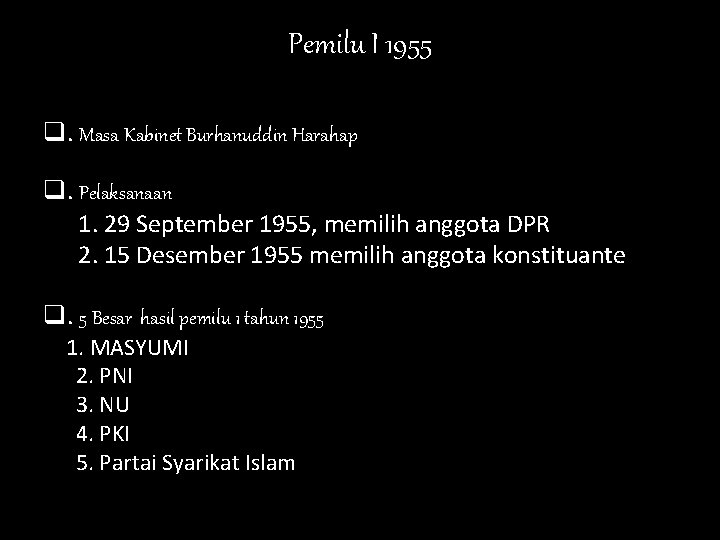 Pemilu I 1955 q. Masa Kabinet Burhanuddin Harahap q. Pelaksanaan 1. 29 September 1955,