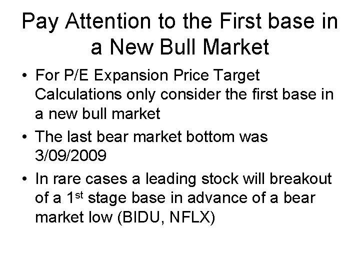 Pay Attention to the First base in a New Bull Market • For P/E