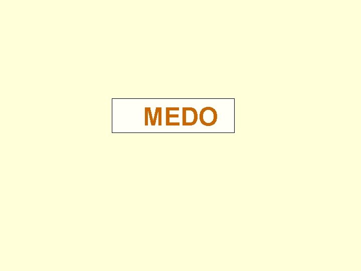 MEDO 