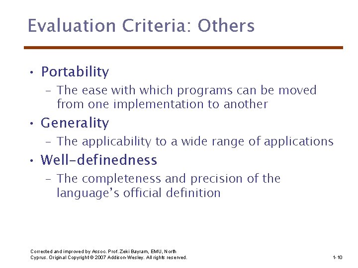 Evaluation Criteria: Others • Portability – The ease with which programs can be moved