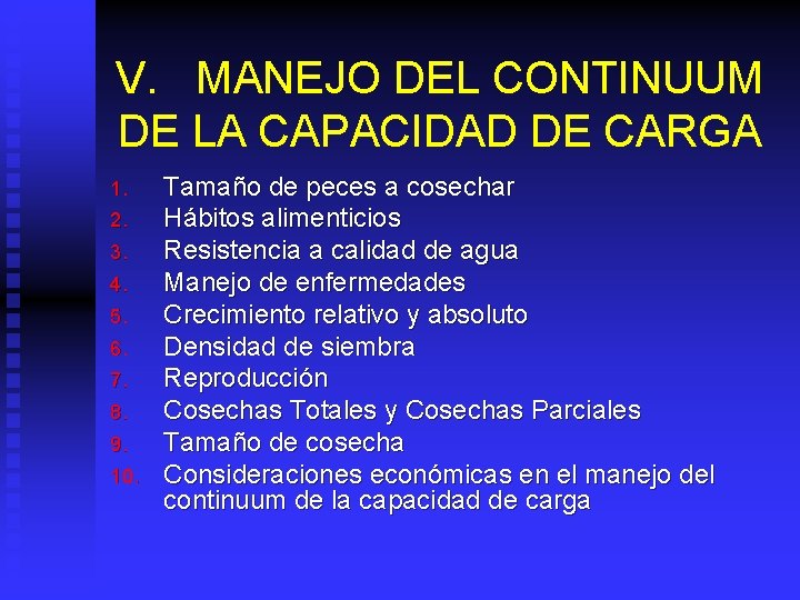 V. MANEJO DEL CONTINUUM DE LA CAPACIDAD DE CARGA 1. 2. 3. 4. 5.