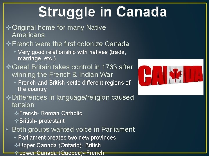 Struggle in Canada v. Original home for many Native Americans v. French were the