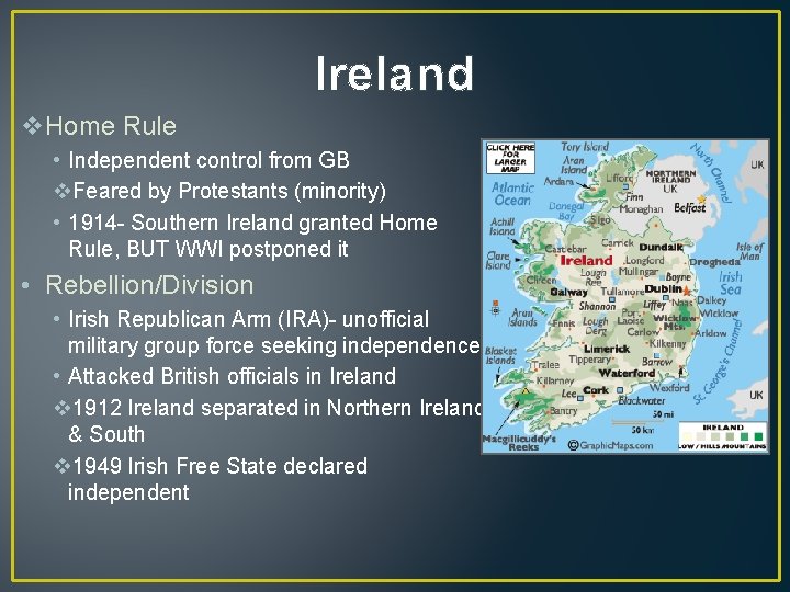 Ireland v. Home Rule • Independent control from GB v. Feared by Protestants (minority)