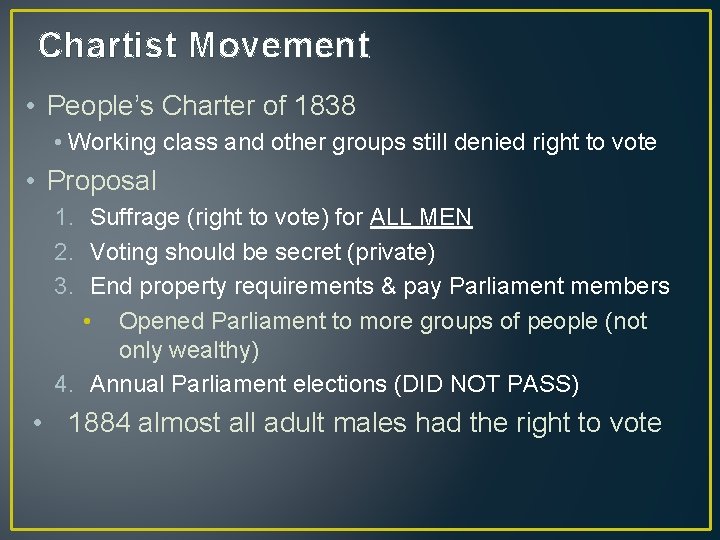 Chartist Movement • People’s Charter of 1838 • Working class and other groups still