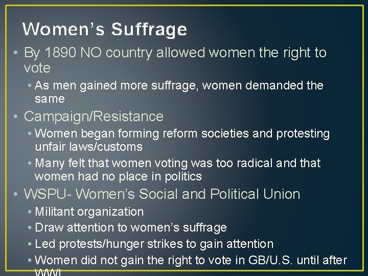 Women’s Suffrage • By 1890 NO country allowed women the right to vote •
