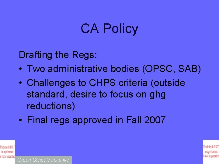 CA Policy Drafting the Regs: • Two administrative bodies (OPSC, SAB) • Challenges to