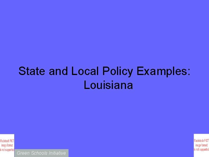 State and Local Policy Examples: Louisiana Green Schools Initiative 
