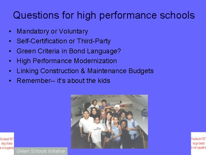 Questions for high performance schools • • • Mandatory or Voluntary Self-Certification or Third-Party