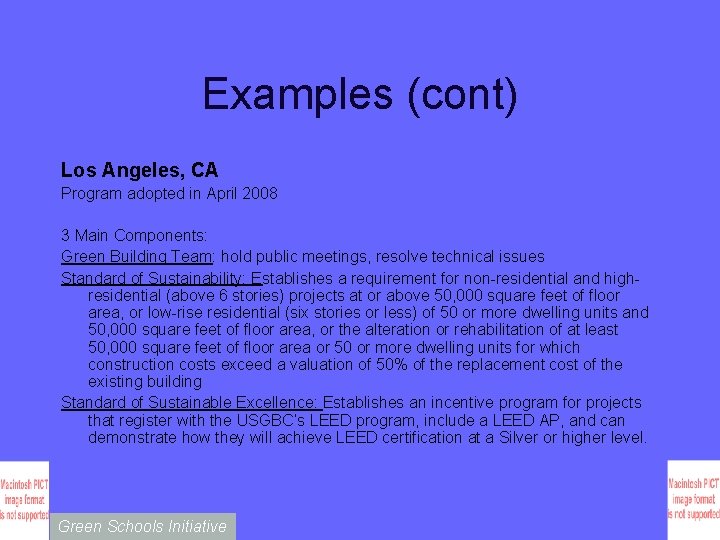 Examples (cont) Los Angeles, CA Program adopted in April 2008 3 Main Components: Green