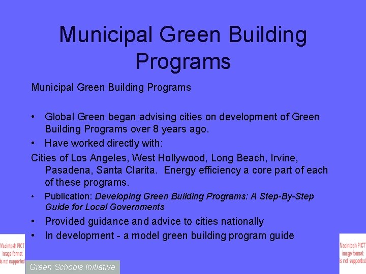 Municipal Green Building Programs • Global Green began advising cities on development of Green