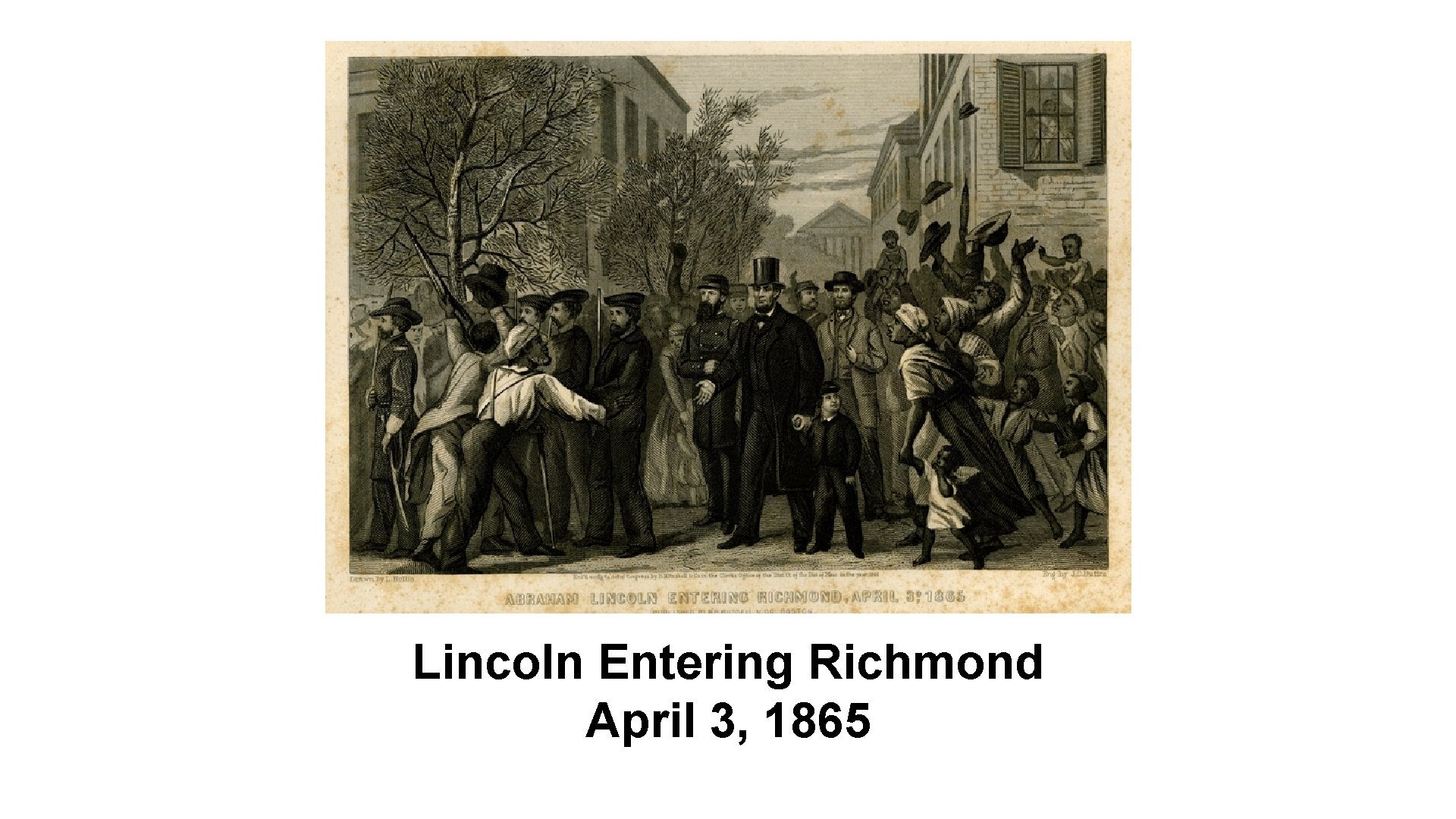 Lincoln Entering Richmond April 3, 1865 