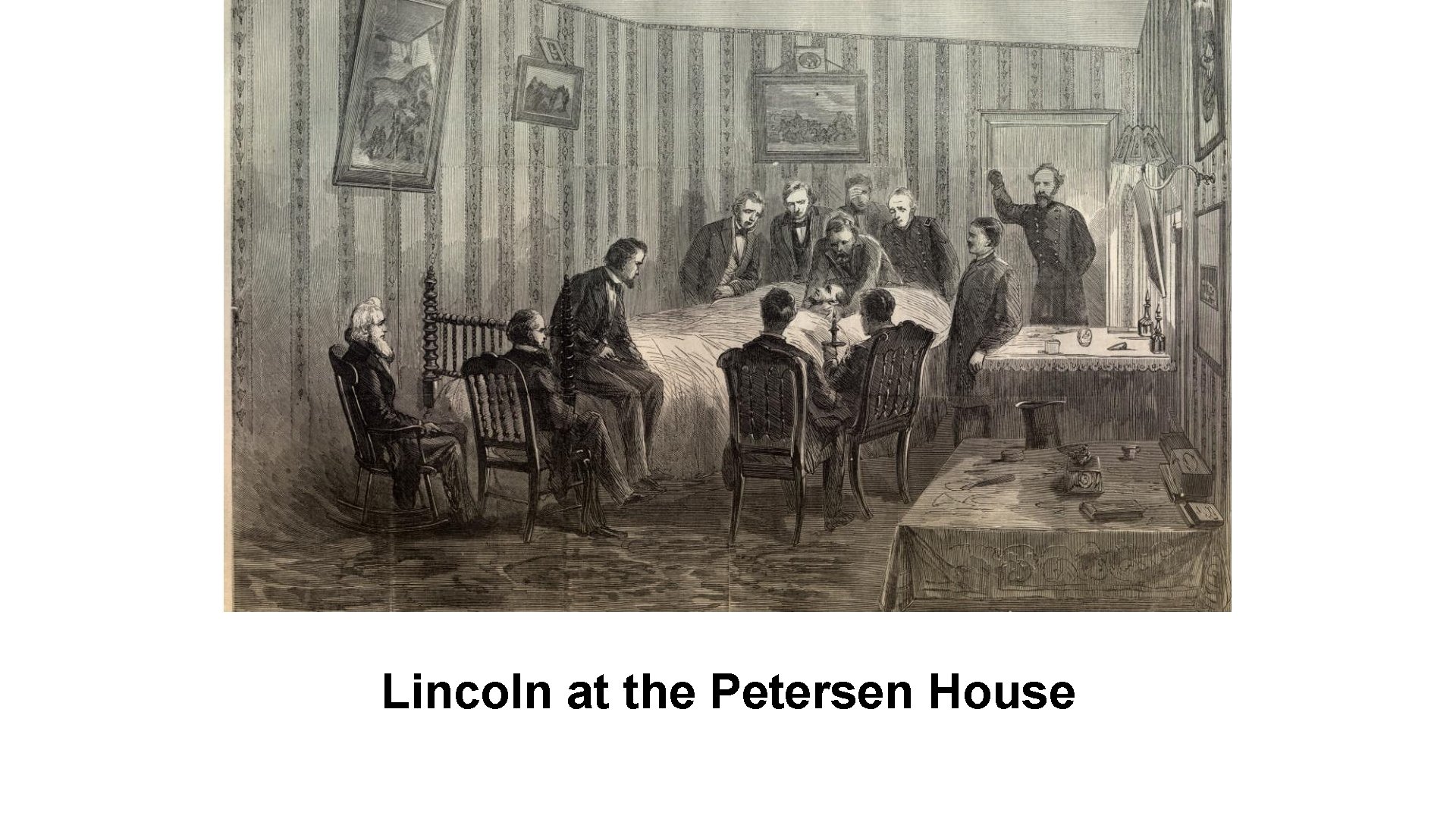 Lincoln at the Petersen House 