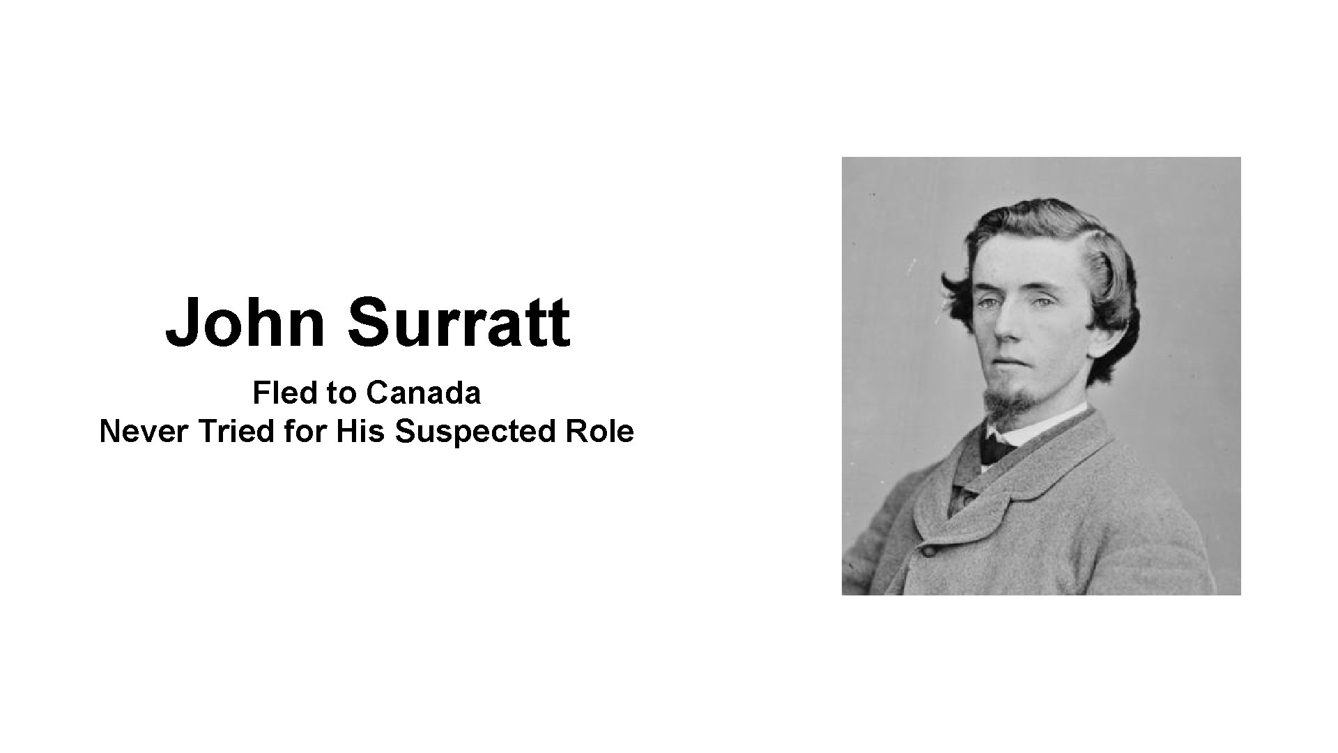 John Surratt Fled to Canada Never Tried for His Suspected Role 