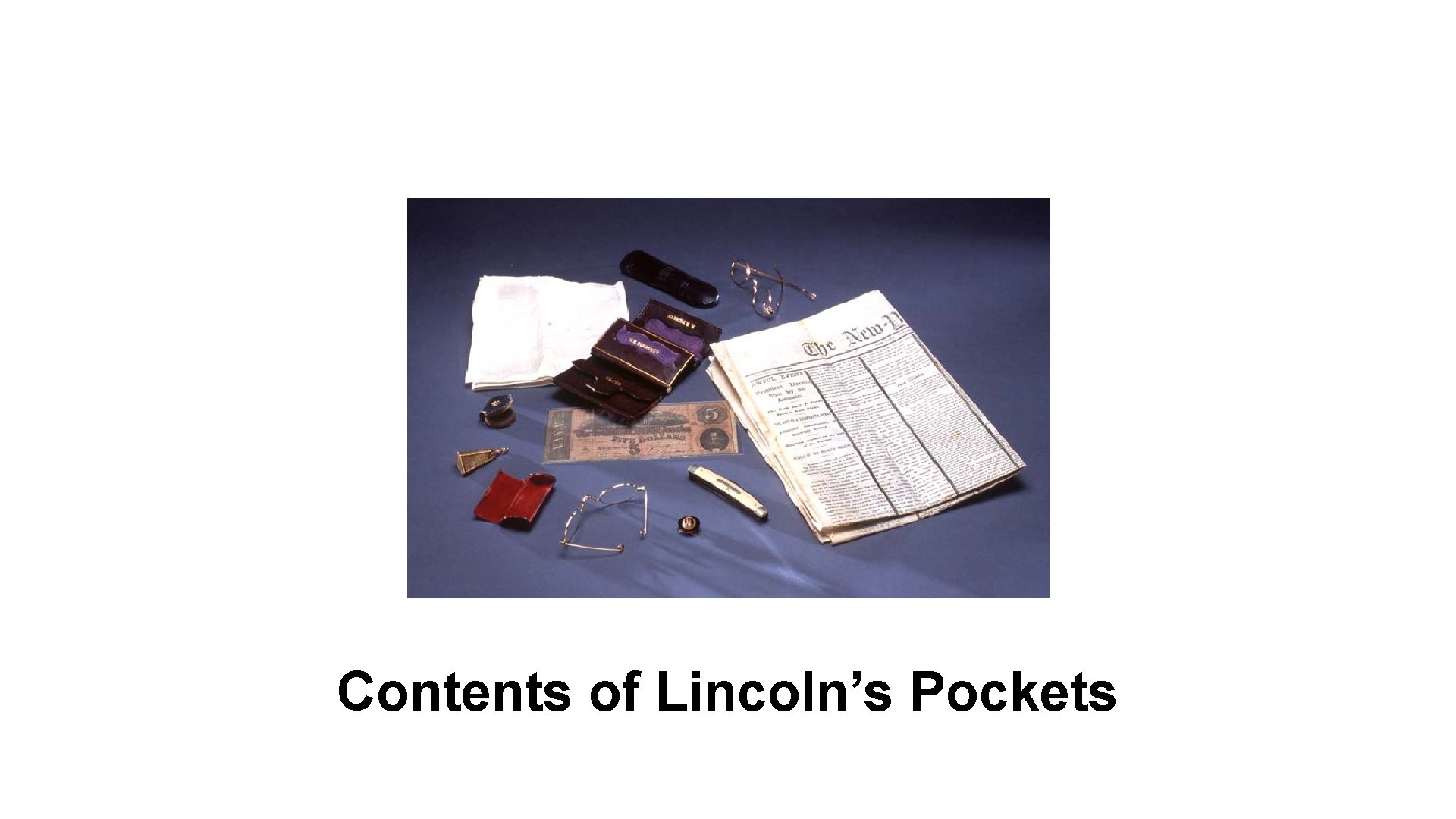 Contents of Lincoln’s Pockets 