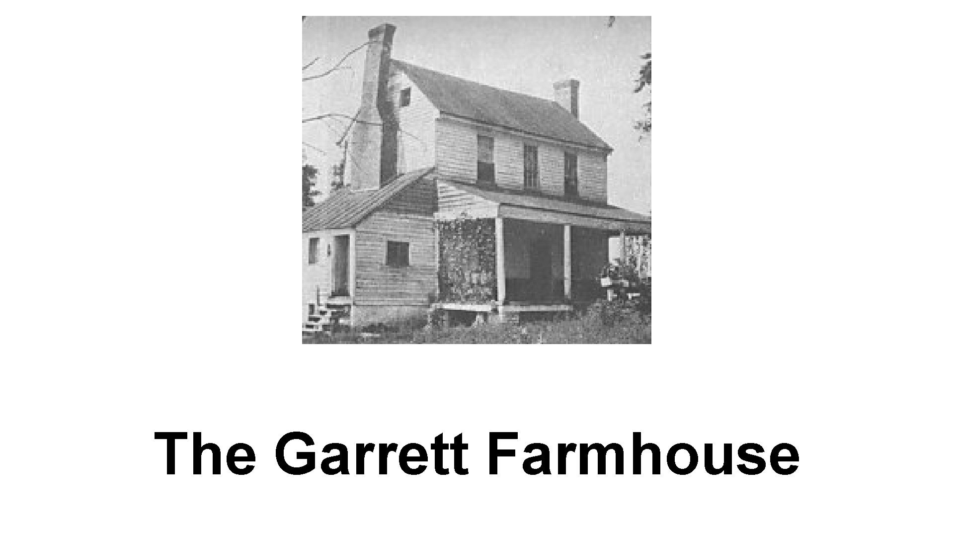 The Garrett Farmhouse 