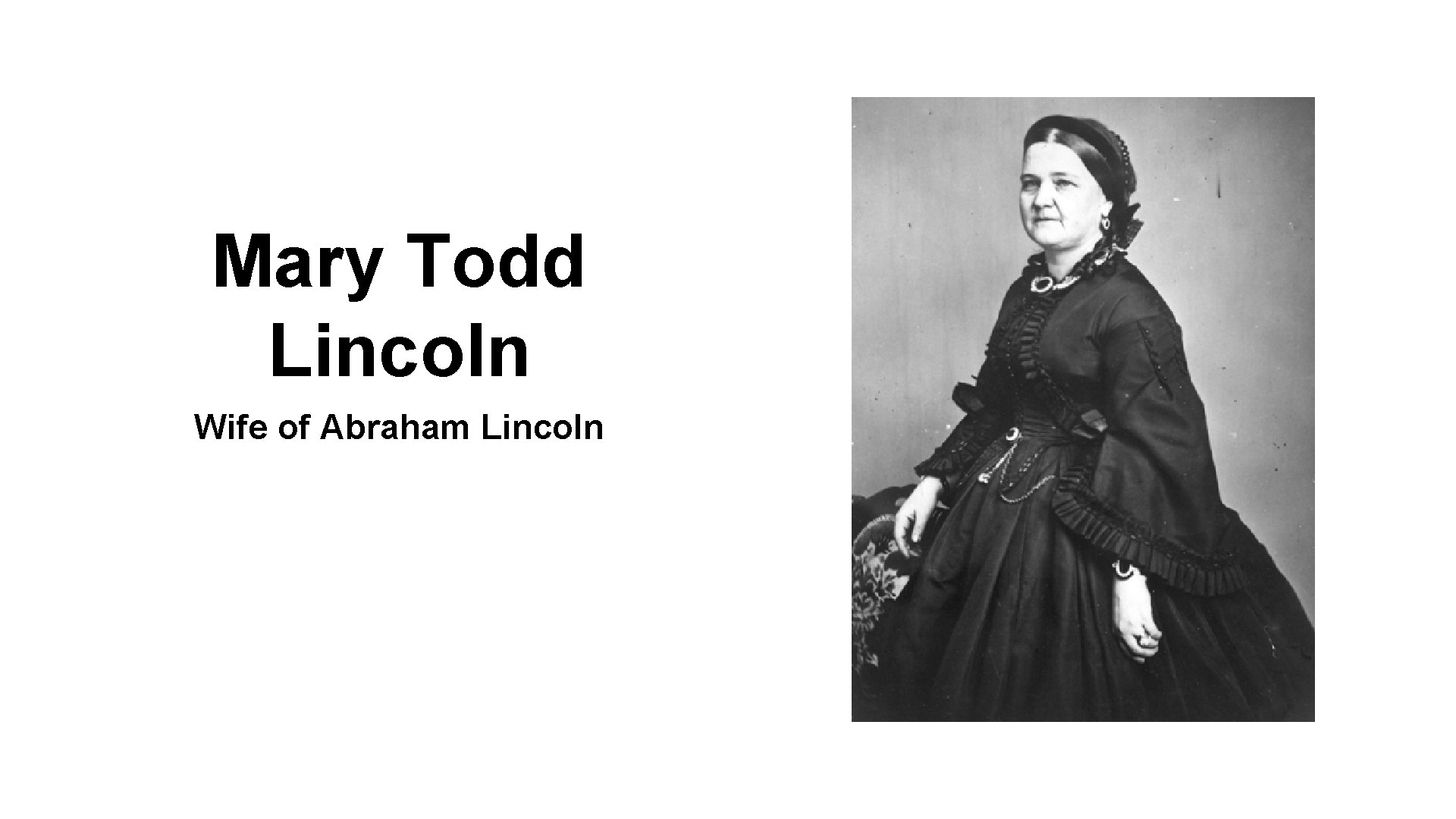 Mary Todd Lincoln Wife of Abraham Lincoln 