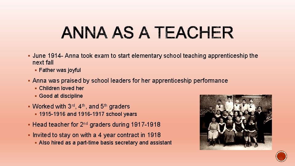 § June 1914 - Anna took exam to start elementary school teaching apprenticeship the