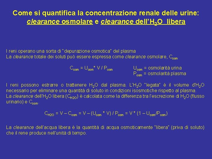 Come si quantifica la concentrazione renale delle urine: clearance osmolare e clearance dell’H 2