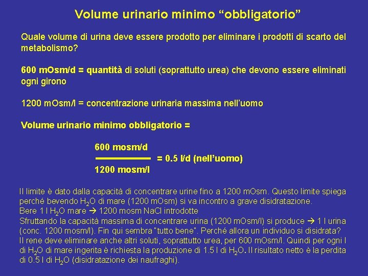 Volume urinario minimo “obbligatorio” Quale volume di urina deve essere prodotto per eliminare i
