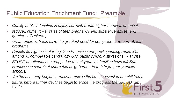 Public Education Enrichment Fund: Preamble • • Quality public education is highly correlated with