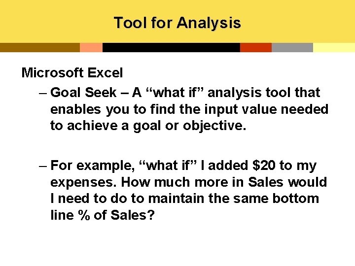 Tool for Analysis Microsoft Excel – Goal Seek – A “what if” analysis tool