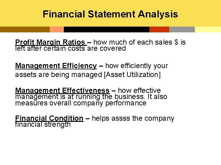 Financial Statement Analysis Profit Margin Ratios – how much of each sales $ is