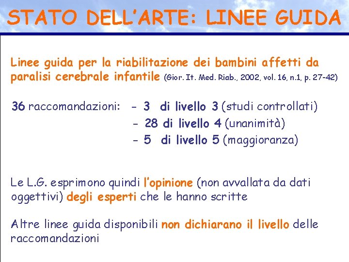 STATO DELL’ARTE: LINEE GUIDA Linee guida per la riabilitazione dei bambini affetti da paralisi