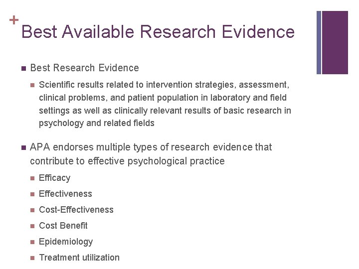 + Best Available Research Evidence n Best Research Evidence n n Scientific results related